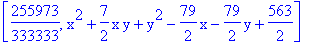[255973/333333, x^2+7/2*x*y+y^2-79/2*x-79/2*y+563/2]